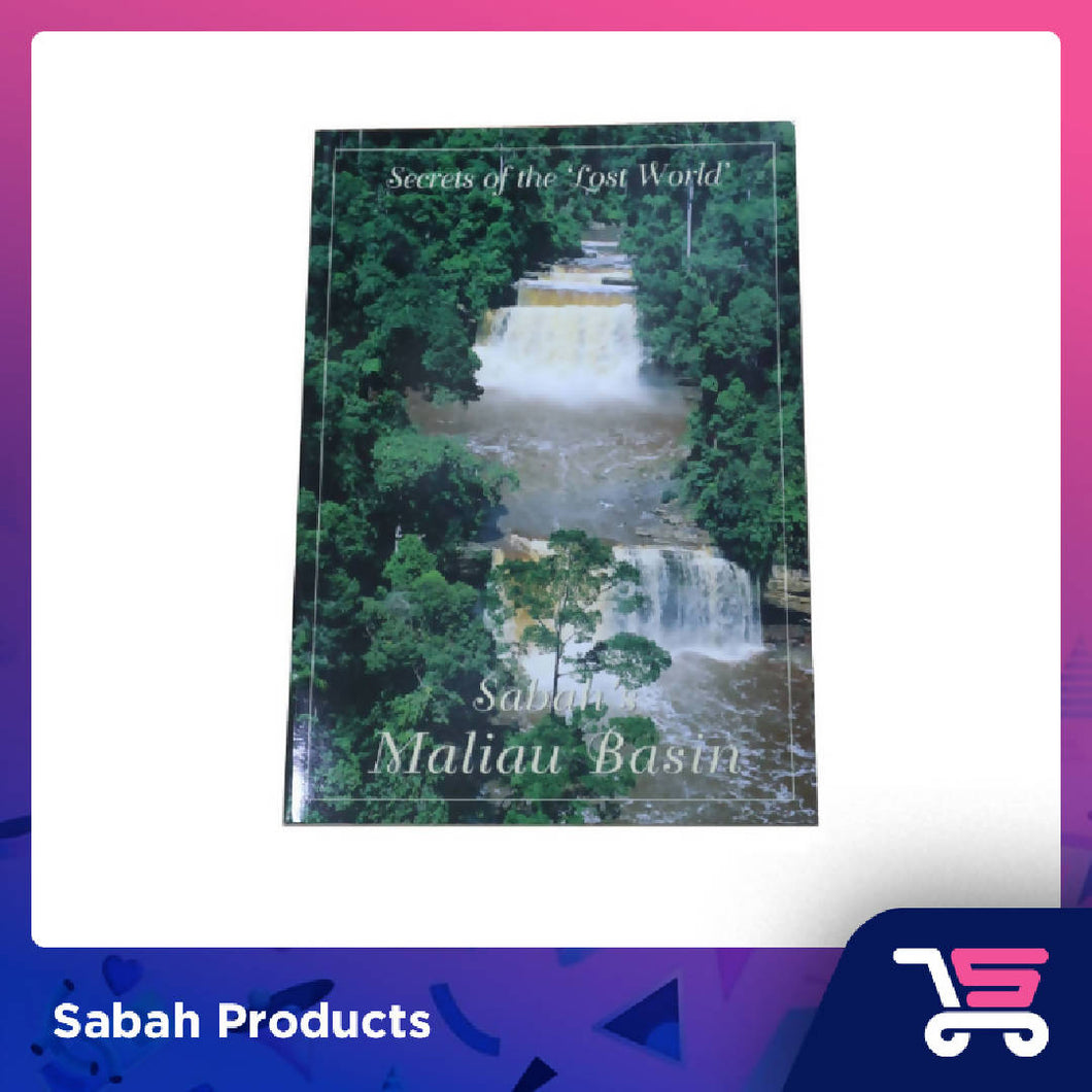 Secrets of the Lost World — Sabah’s Maliau Basin